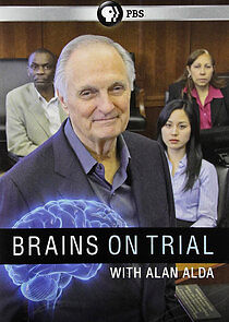 Watch Brains on Trial with Alan Alda