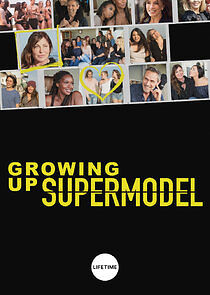 Watch Growing Up Supermodel