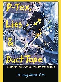 Watch P-Tex, Lies & Duct Tape