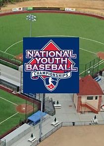 Watch National Youth Baseball Championships