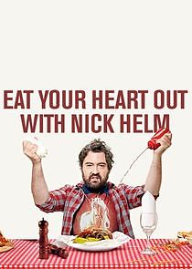 Watch Eat Your Heart Out with Nick Helm