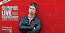 Watch Noel Gallagher's High Flying Birds Live