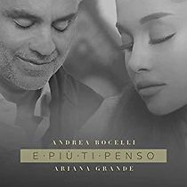 Watch Andrea Bocelli, Ariana Grande : E Più Ti Penso
