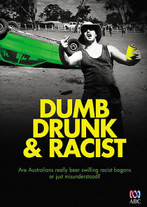 Watch Dumb, Drunk & Racist