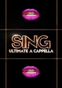 Watch Sing: Ultimate A Cappella