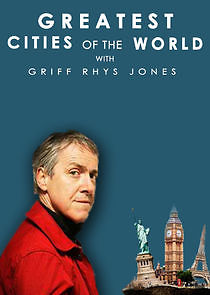 Watch Greatest Cities of the World with Griff Rhys Jones