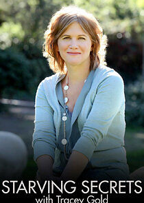 Watch Starving Secrets with Tracey Gold