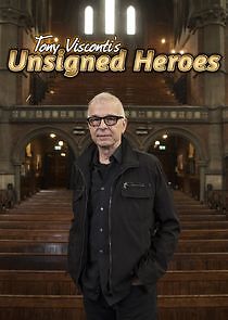 Watch Tony Visconti's Unsigned Heroes