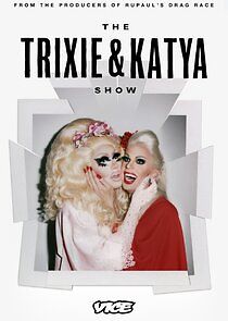Watch The Trixie & Katya Show