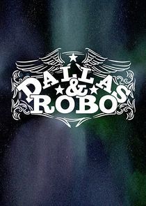 Watch Dallas & Robo