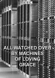 Watch All Watched Over by Machines of Loving Grace