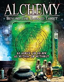 Watch Alchemy: Beyond the Emerald Tablet