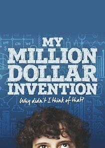 Watch My Million Dollar Invention