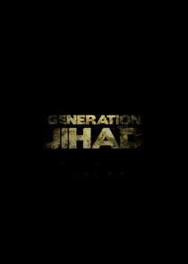 Watch Generation Jihad