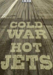 Watch Cold War, Hot Jets