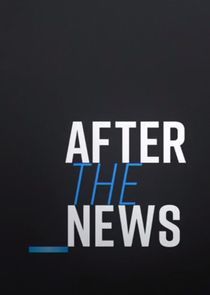 Watch After the News