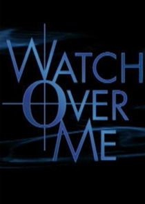 Watch Watch Over Me
