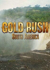 Watch Gold Rush: South America