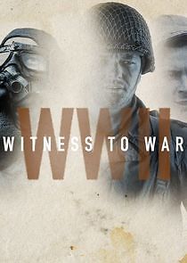 Watch World War II: Witness to War