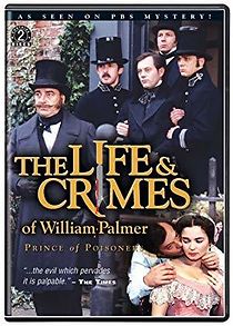 Watch The Life and Crimes of William Palmer