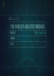 Watch World's Greatest Bridges