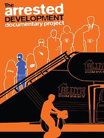 Watch The Arrested Development Documentary Project