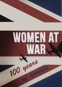 Watch Women at War: 100 Years of Service