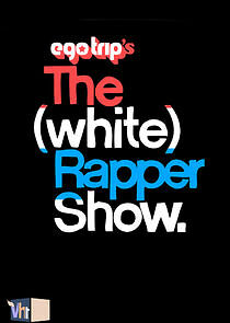 Watch Ego Trip's The (White) Rapper Show