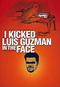 Watch I Kicked Luis Guzman in the Face