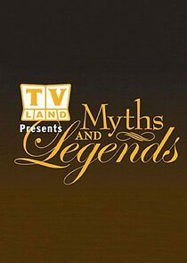 Watch TV Land Myths & Legends
