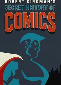 Watch Robert Kirkman's Secret History of Comics