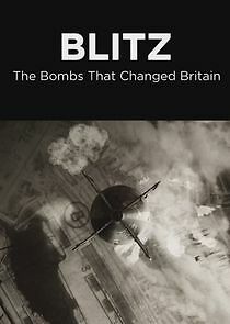 Watch Blitz: The Bombs That Changed Britain