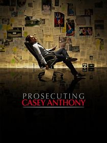 Watch Prosecuting Casey Anthony