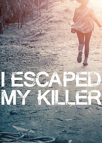 Watch I Escaped My Killer