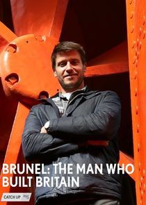 Watch Brunel: The Man Who Built Britain