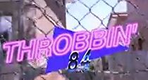 Watch Throbbin' 84