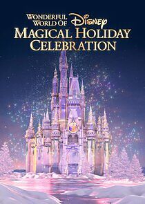 Watch The Wonderful World of Disney: Magical Holiday Celebration