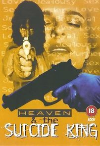 Watch Heaven & the Suicide King