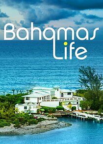 Watch Bahamas Life