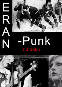 Watch Eran - punk i tre delar