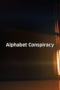 Watch The Alphabet Conspiracy