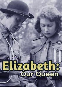 Watch Elizabeth: Our Queen