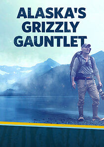 Watch Alaska's Grizzly Gauntlet