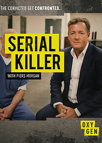 Watch Serial Killer with Piers Morgan
