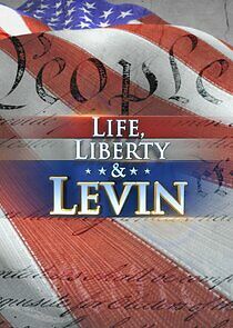 Watch Life, Liberty & Levin