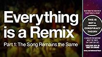 Watch Everything Is a Remix, Part I