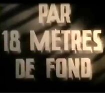 Watch Par dix-huit mètres de fond (Short 1943)