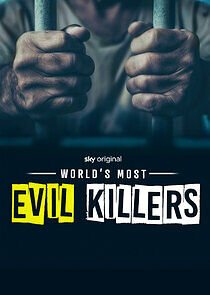 Watch World's Most Evil Killers