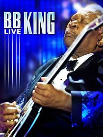 Watch B.B. King: Live