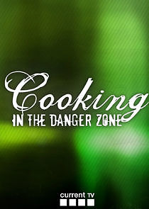 Watch Cooking in the Danger Zone